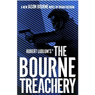 Robert Ludlum's The Bourne Treachery - Brian Freeman