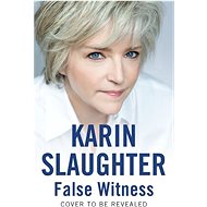 False Witness: A Novel - Karin Slaughter