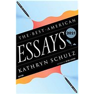 The Best American Essays 2021 - 