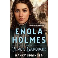 Enola Holmes and the Black Barouche - 
