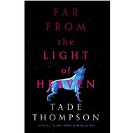 Far from the Light of Heaven - Tade Thompson