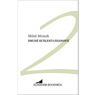 Druhé setkání s filosofií - Miloš Mrázek