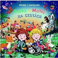 Kačka a Matěj na cestách - Eefje Kuijl