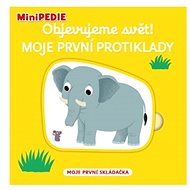 Objevujeme svět! Moje první protiklady: MiniPEDIE - 