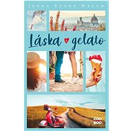 Láska a gelato - Jenna Evans Welchová