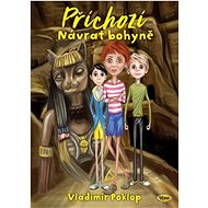 Příchozí Návrat bohyně - Vladimír Poklop