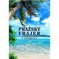 Pražský frajer v emigraci: aneb Kam jdeš, ty vole? - Charlie Zavadil