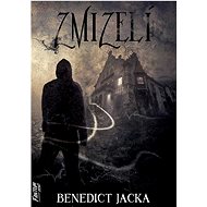 Zmizelí - Benedict Jacka