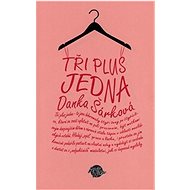 Tři plus jedna - Danka Šárková