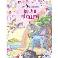 Ráj jednorožců Kouzlo přátelství - Anna Blumová