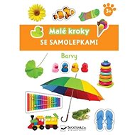 Malé kroky se samolepkami Barvy 3+ - 
