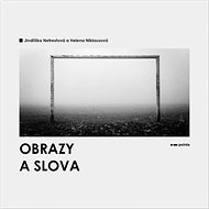 Obrazy a slova - Jindřiška Netrestová; Helena Niklausová