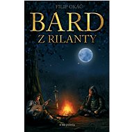 Bard z Rilanty - Filip Okáč