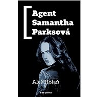 Agent Samantha Parksová - Aleš Holaň