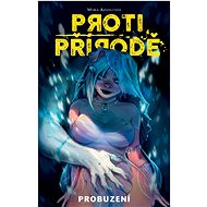 Proti přírodě Probuzení - Mirka Andolfová