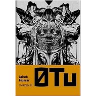 0 Tu, svazek II - Jakub Hussar