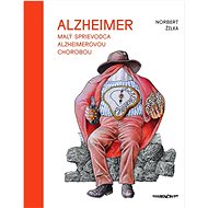Malý sprievodca Alzheimerovou chorobou - Norbert Žilka