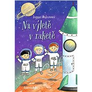 Na výletě v raketě - Dagmar Medzvecová