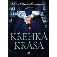 Křehká krása - Petra Durstová-Benningová
