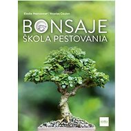 Bonsaje škola pestovania - Elodie Marconnet; Nicolas Coulon