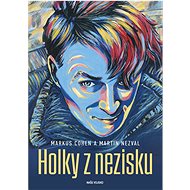 Holky z nezisku - Martin Nezval; Markus Cohen