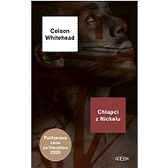 Chlapci z Nickelu - Colson Whitehead