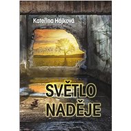 Světlo naděje - Kateřina Hájková