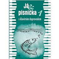 Já & písnička 1: s klavírním doprovodem - 