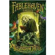 Fablehaven Čaroles - Brandon Mull