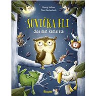 Sovička Eli chce mať kamaráta - Georg Vollmer; Pina Gertenbach