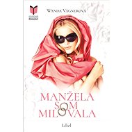Manžela som milovala - Wanda Vágnerová