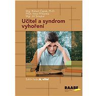 Učitel a syndrom vyhoření - Robert Čapek; Irena Příkazská; Jiří Šmejkal