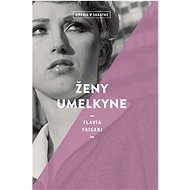 Ženy umelkyne - Flavia Frigeri