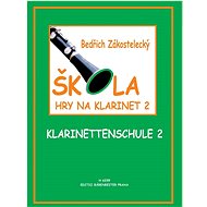 Škola hry na klarinet II - Bedřich Zákostelecký