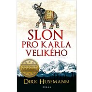 Slon pro Karla Velikého - Dirk Husemann