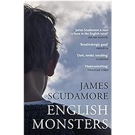 English Monsters - James Scudamore