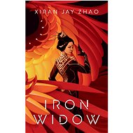 Iron Widow - Xiran Jay Zhao