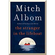 The Stranger in the Lifeboat - Mitch Albom