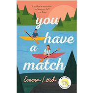 You Have a Match: A Novel - Emma Lord