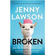 Broken: In the Best Possible Way - Jenny Lawson