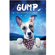 Gump: pes, který naučil lidi žít - Filip Rožek