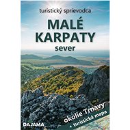 Malé Karpaty sever: okolie Trnavy - Kollár Tibor; Lacika Ján