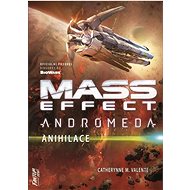 Anihilace: Mass Effect Andromeda 3 - Catherynne M. Valente