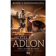 Hotel Adlon: Sága jedné rodiny - Rodica Doehnertová