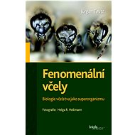 Fenomenální včely - Jürgen Tautz