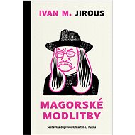 Magorské modlitby - Ivan Martin Jirous