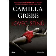 Lovec stínů - Camilla Grebe