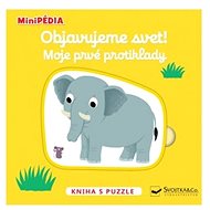 MiniPÉDIA  Objavujeme svet! Moje prvé protiklady - Nathalie Choux