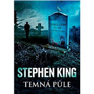 Temná půle - Stephen King