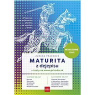 Maturita z dejepisu: + testy na www.priroda.sk - Zuzana Pravdová